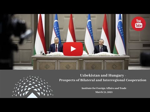 📽️ Uzbekistan and Hungary - Prospects of Bilateral and Interregional Cooperation 📽️