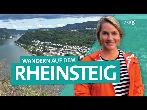 Der Rheinsteig - Wandern im Mittelrheintal zwischen Koblenz und Rüdesheim | Wunderschön | ARD Reisen