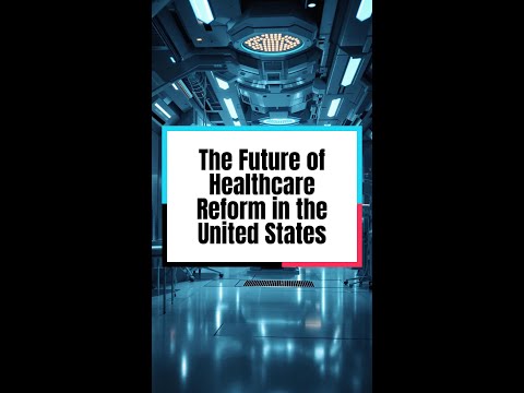 The Future of Healthcare Reform in the United States