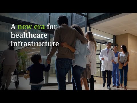 A new era for healthcare infrastructure