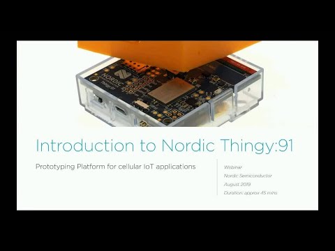 Introducing The Nordic Thingy:91 Cellular IoT prototyping platform