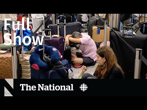 CBC News: The National | Global tech outage causes chaos