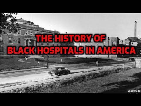 The History Of Black Hospitals in America